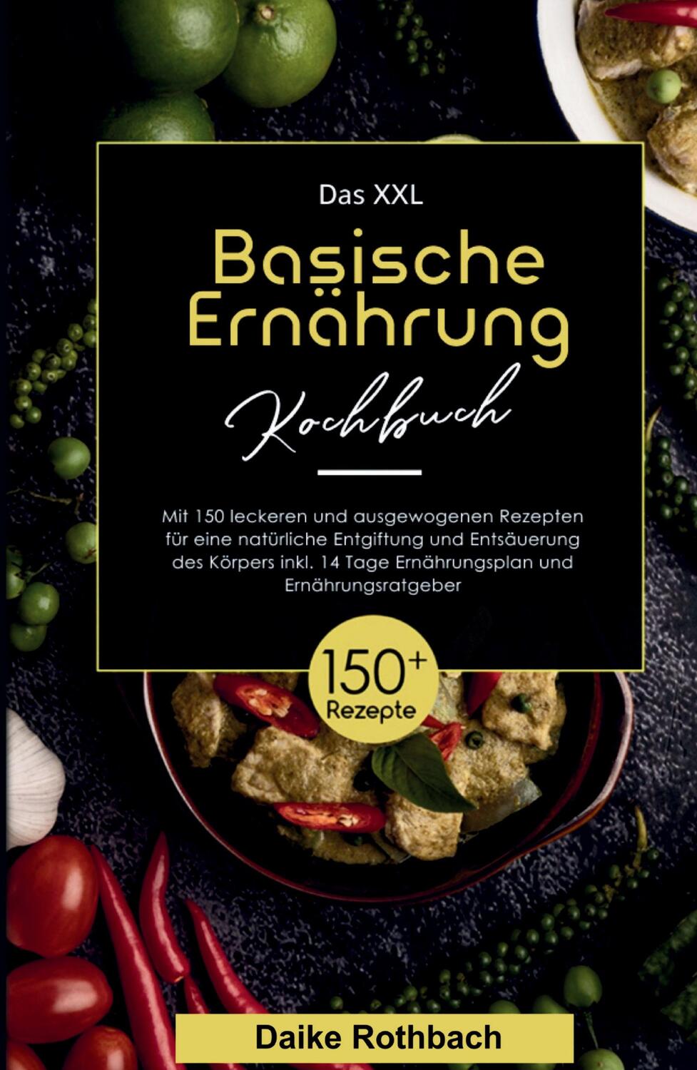 Cover: 9783347812284 | Das XXL Basische Ernährung Kochbuch! Inklusive 14 Tage...