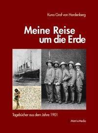 Cover: 9783932313325 | Meine Reise um die Erde | Tagebücher aus dem Jahre 1901 | Hardenberg