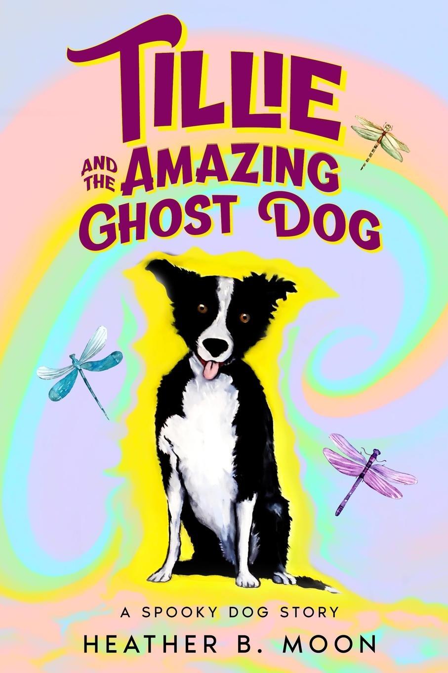 Cover: 9781916233744 | Tillie and the Amazing Ghost Dog | A Spooky Dog Story | Moon | Buch