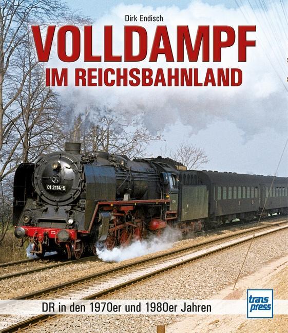 Cover: 9783613713284 | Volldampf im Reichsbahnland | DR in den 1970er und 1980er Jahren