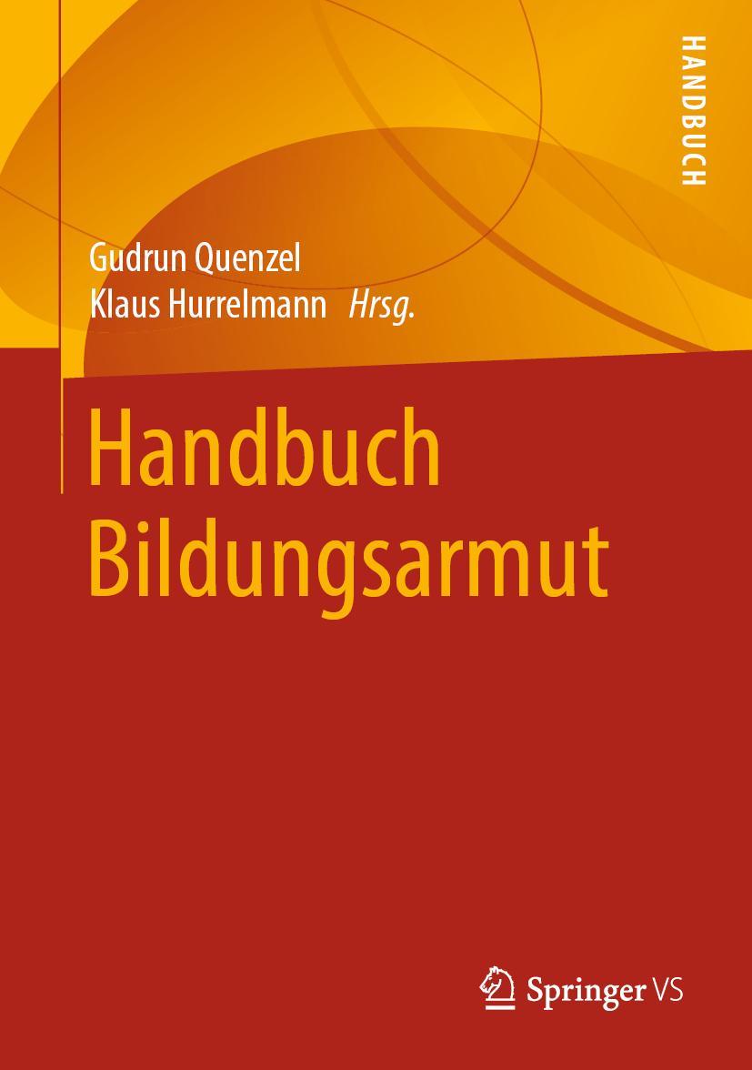 Cover: 9783658195724 | Handbuch Bildungsarmut | Klaus Hurrelmann (u. a.) | Buch | xxii | 2018