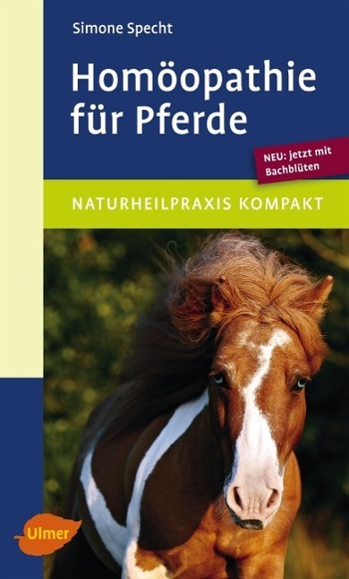 Cover: 9783800182930 | Homöopathie für Pferde | Neu: jetzt mit Bachblüten | Simone Specht