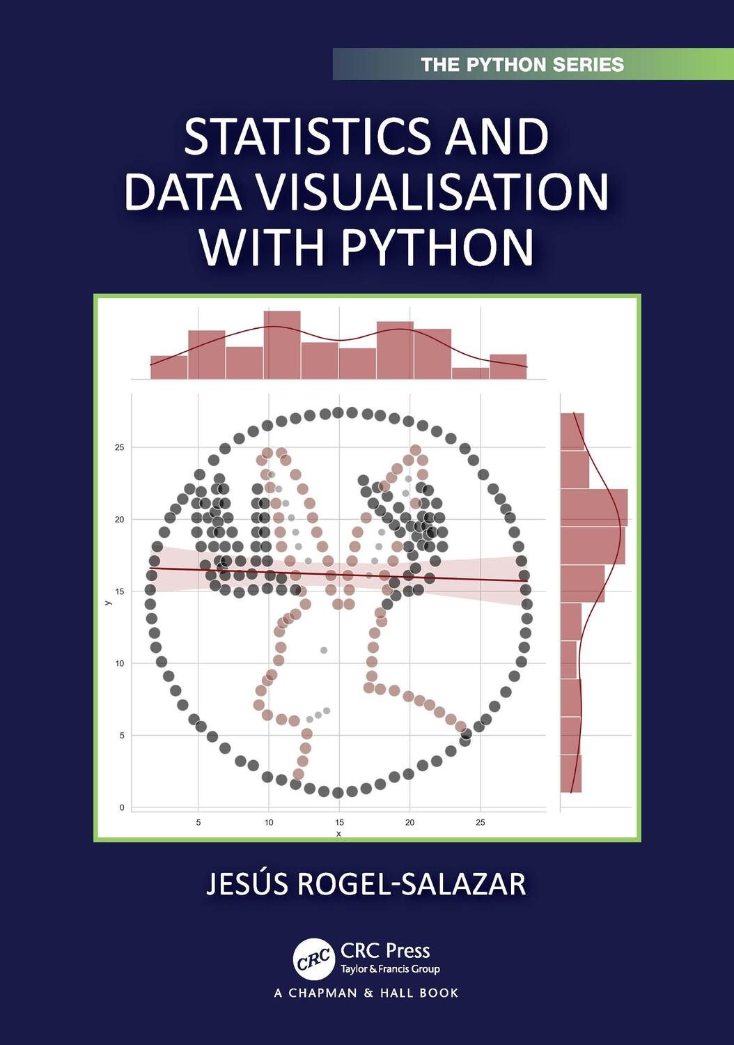 Cover: 9780367744519 | Statistics and Data Visualisation with Python | Jesus Rogel-Salazar
