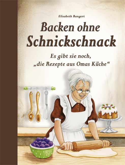 Cover: 9783897361683 | Backen ohne Schnickschnack | Elisabeth Bangert | Buch | 80 S. | 2015