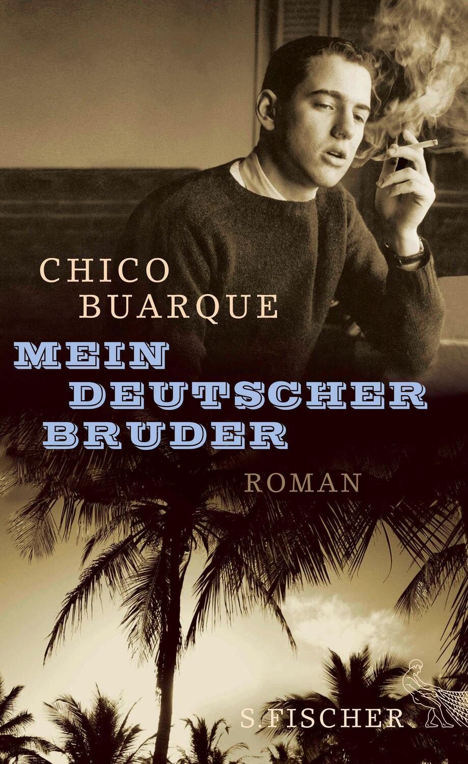 Cover: 9783100024602 | Mein deutscher Bruder | Chico Buarque | Buch | 248 S. | Deutsch | 2016