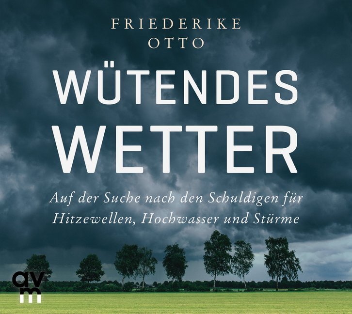 Cover: 9783748400639 | Wütendes Wetter, 1 Audio-CD | Friederike Otto | Audio-CD | 396 Min.