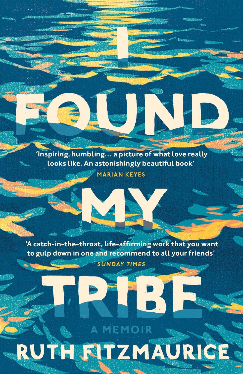 Cover: 9781784705466 | I Found My Tribe | Ruth Fitzmaurice | Taschenbuch | Englisch | 2018