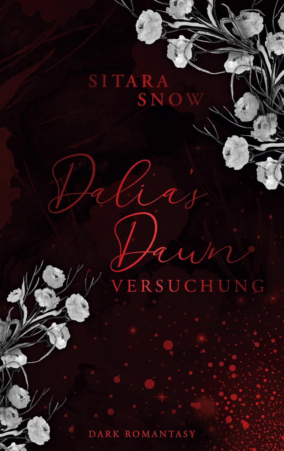 Cover: 9783753406053 | Dalia's Dawn | Versuchung | Sitara Snow | Taschenbuch