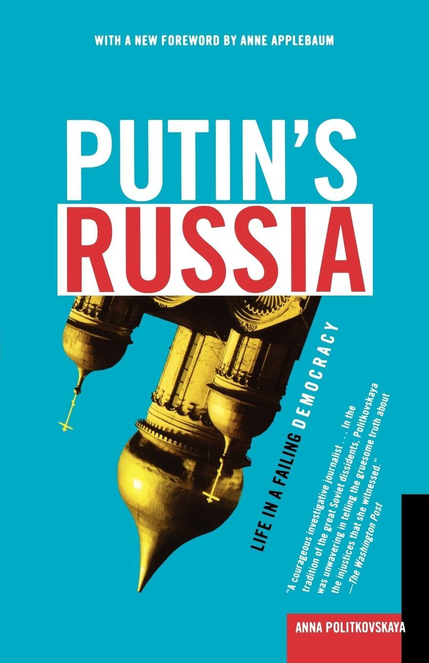 Cover: 9780805082500 | Putin's Russia | Life in a Failing Democracy | Anna Politkovskaya