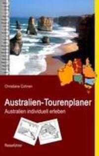 Cover: 9783837068689 | Australien-Tourenplaner | Australien individuell erleben | Cohnen