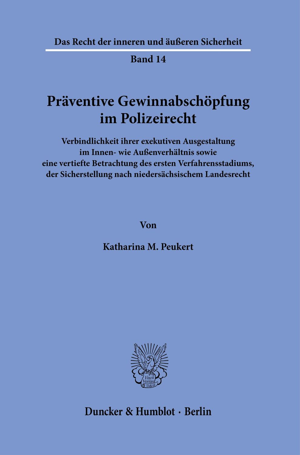 Cover: 9783428180387 | Präventive Gewinnabschöpfung im Polizeirecht. | Katharina M. Peukert