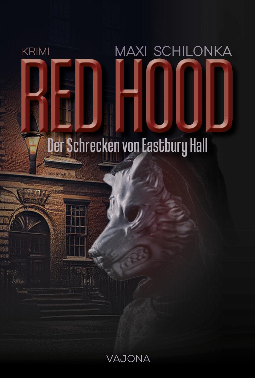 Cover: 9783987182037 | RED HOOD - Der Schrecken von Eastbury Hall | Maxi Schilonka | Buch