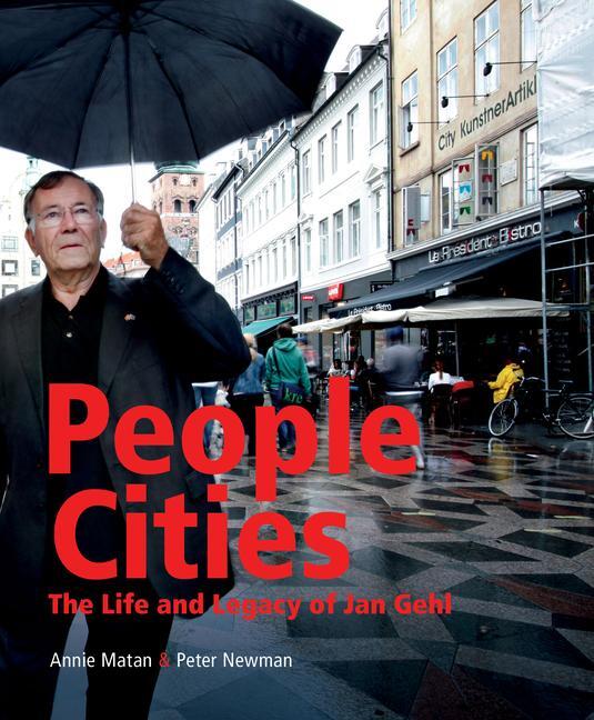 Cover: 9781610917148 | People Cities | The Life and Legacy of Jan Gehl | Annie Matan (u. a.)