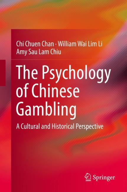 Cover: 9789811334856 | The Psychology of Chinese Gambling | Chi Chuen Chan (u. a.) | Buch