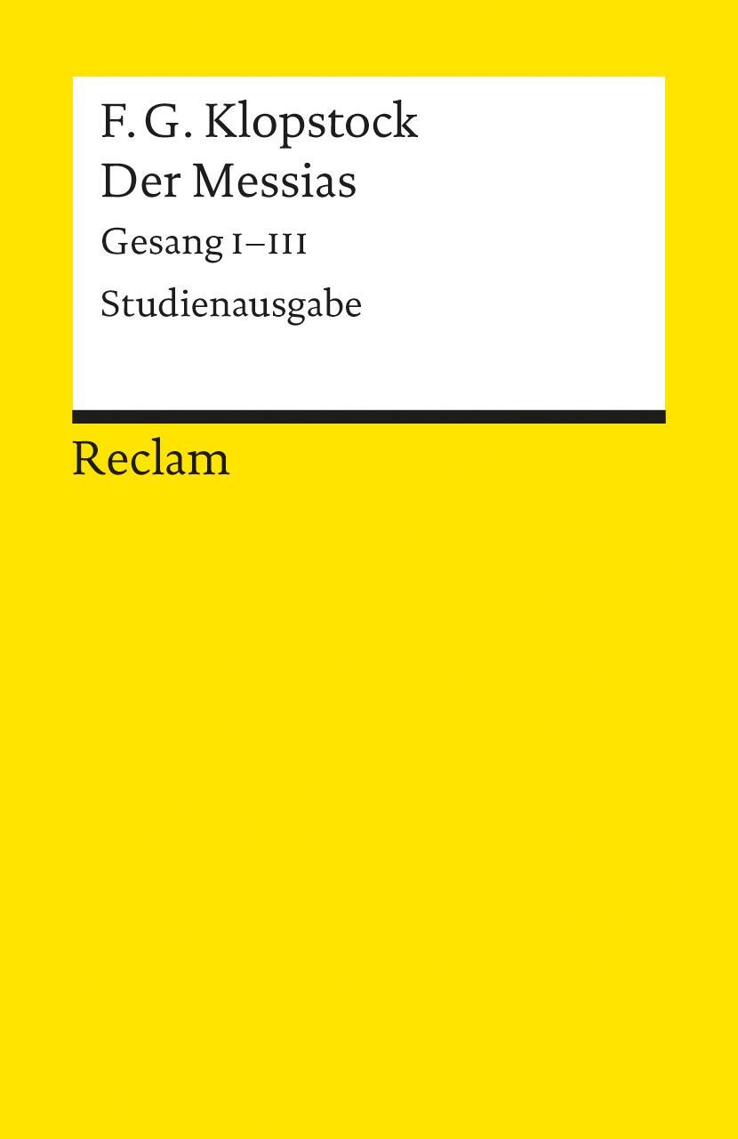 Cover: 9783150007211 | Der Messias | Gesang I - III. Text des Erstdrucks von 1748 | Klopstock