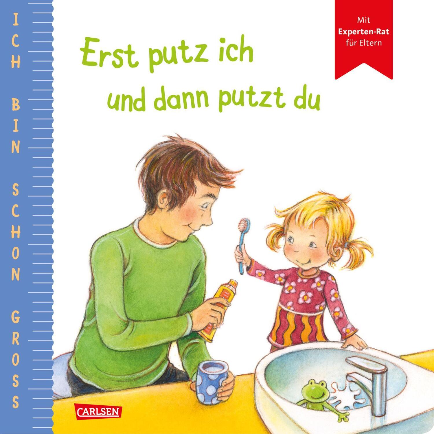 Cover: 9783551168092 | Ich bin schon groß: Erst putz ich und dann putzt du | Anna Taube