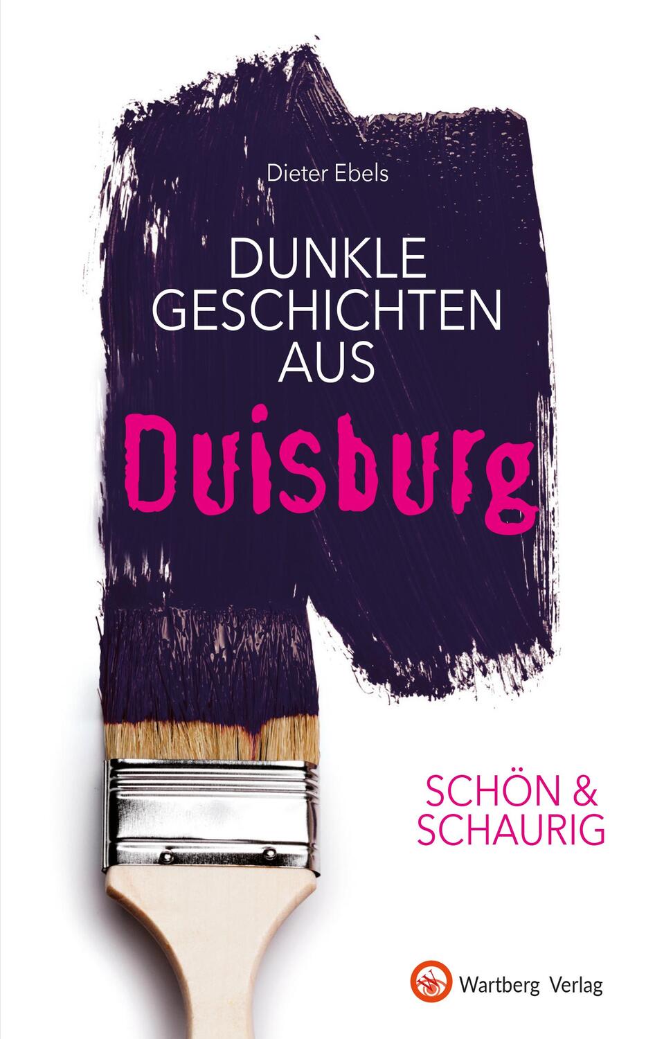 Cover: 9783831332601 | SCHÖN & SCHAURIG - Dunkle Geschichten aus Duisburg | Dieter Ebels
