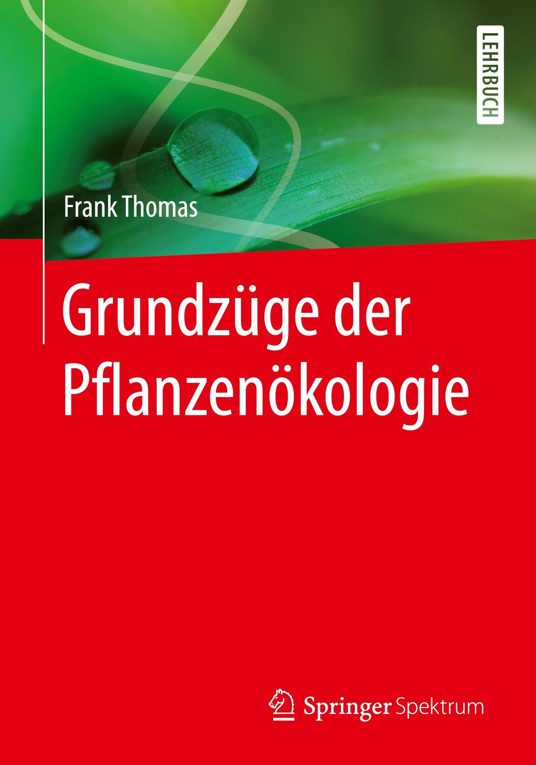 Cover: 9783662541388 | Grundzüge der Pflanzenökologie | Frank Thomas | Taschenbuch | X | 2018