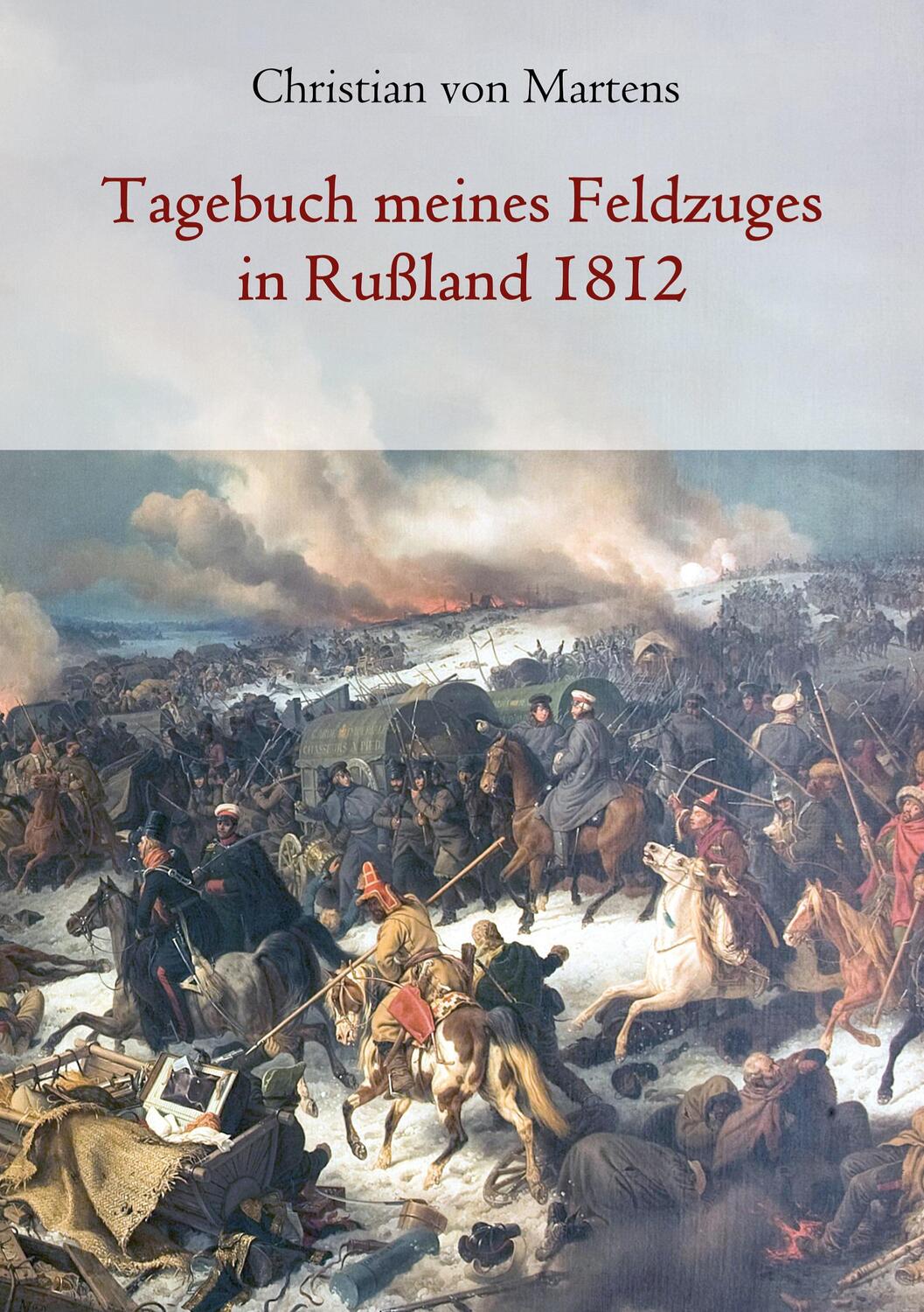 Cover: 9783757800543 | Tagebuch meines Feldzuges in Rußland 1812 | Christian Von Martens
