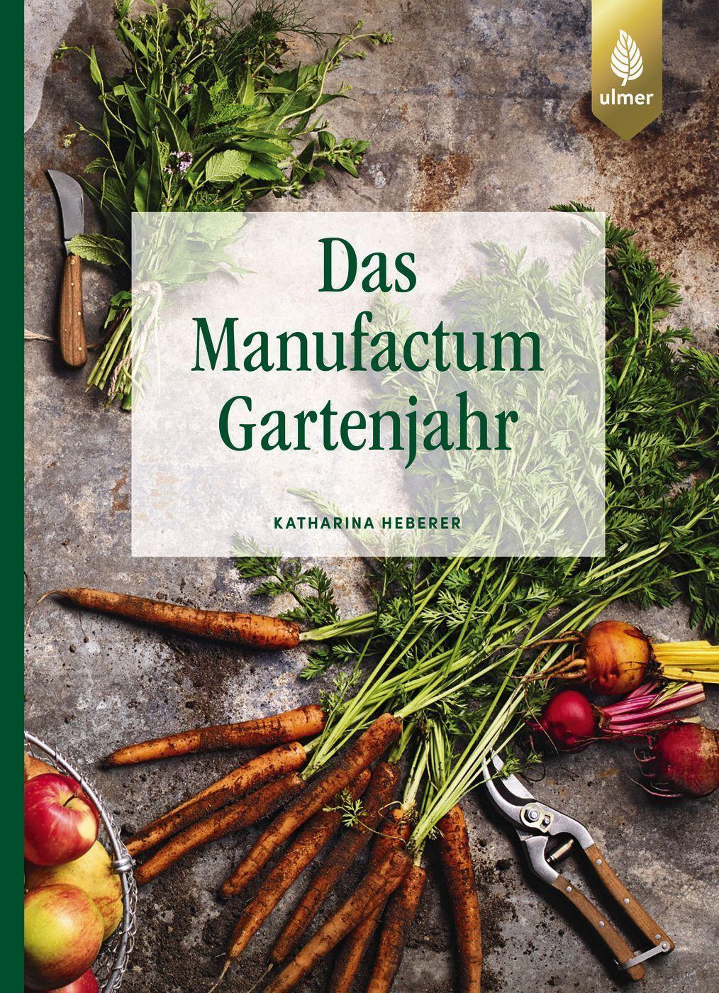 Cover: 9783818614300 | Das Manufactum-Gartenjahr | Katharina Heberer | Buch | Deutsch | 2022