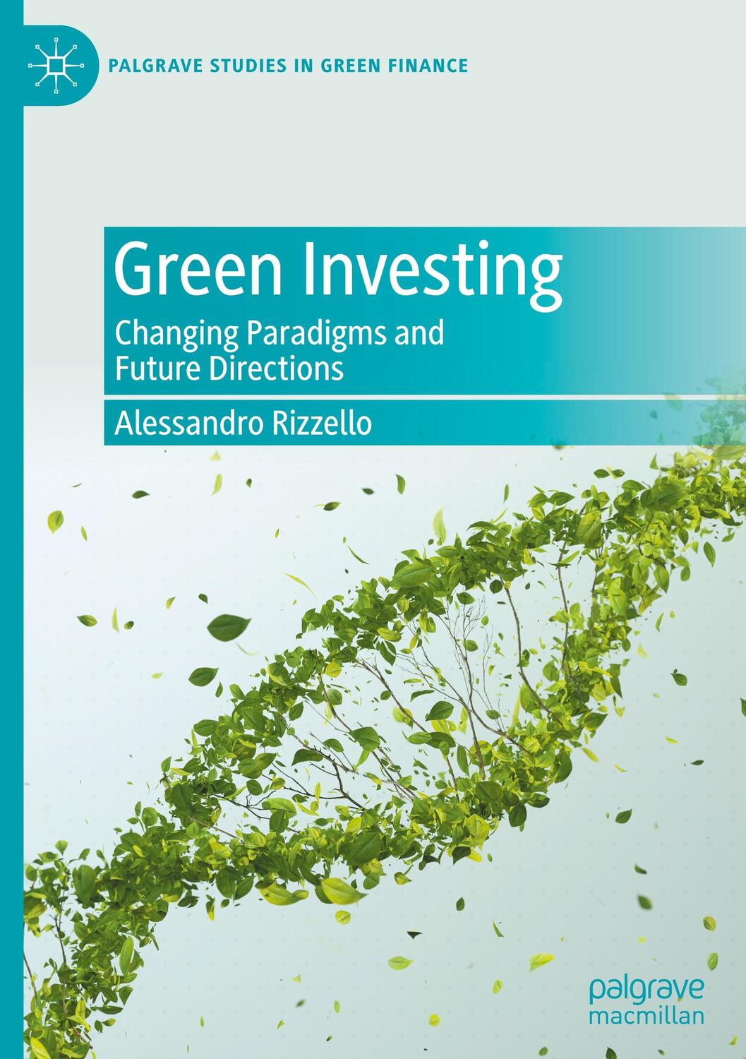 Cover: 9783031080302 | Green Investing | Changing Paradigms and Future Directions | Rizzello