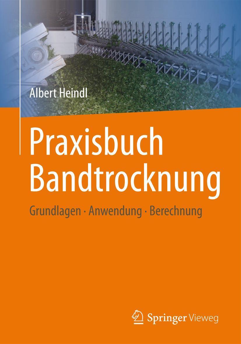 Cover: 9783642539046 | Praxisbuch Bandtrocknung | Grundlagen, Anwendung, Berechnung | Heindl