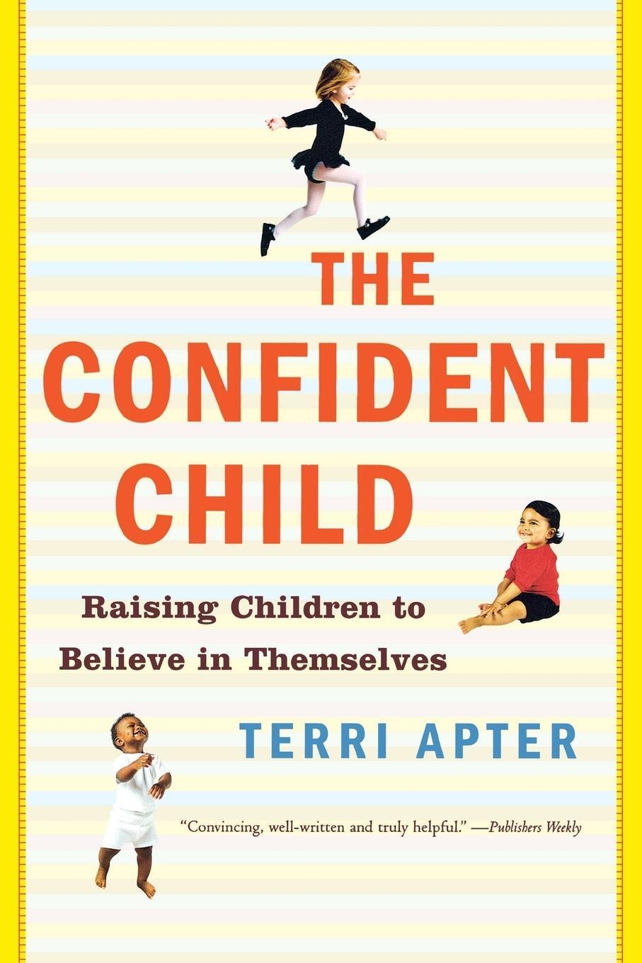 Cover: 9780393328967 | Confident Child | Raising Children to Believe in Themselves | Apter
