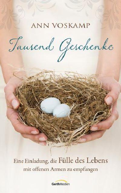 Cover: 9783865917959 | Tausend Geschenke | Ann Voskamp | Buch | 270 S. | Deutsch | 2014