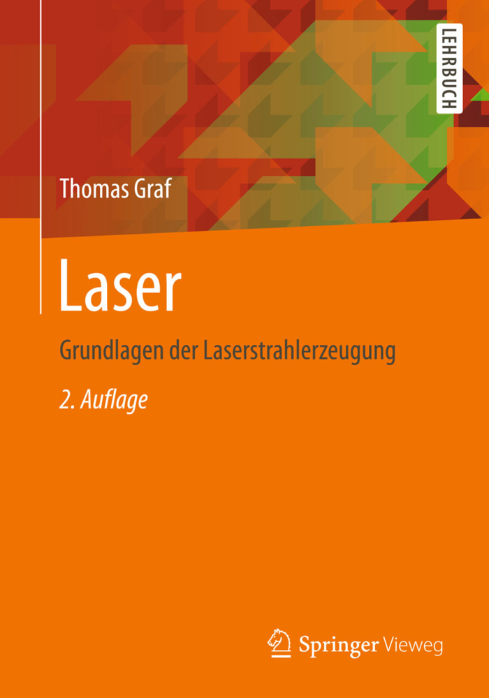 Cover: 9783658079536 | Laser | Grundlagen der Laserstrahlerzeugung | Thomas Graf | Buch