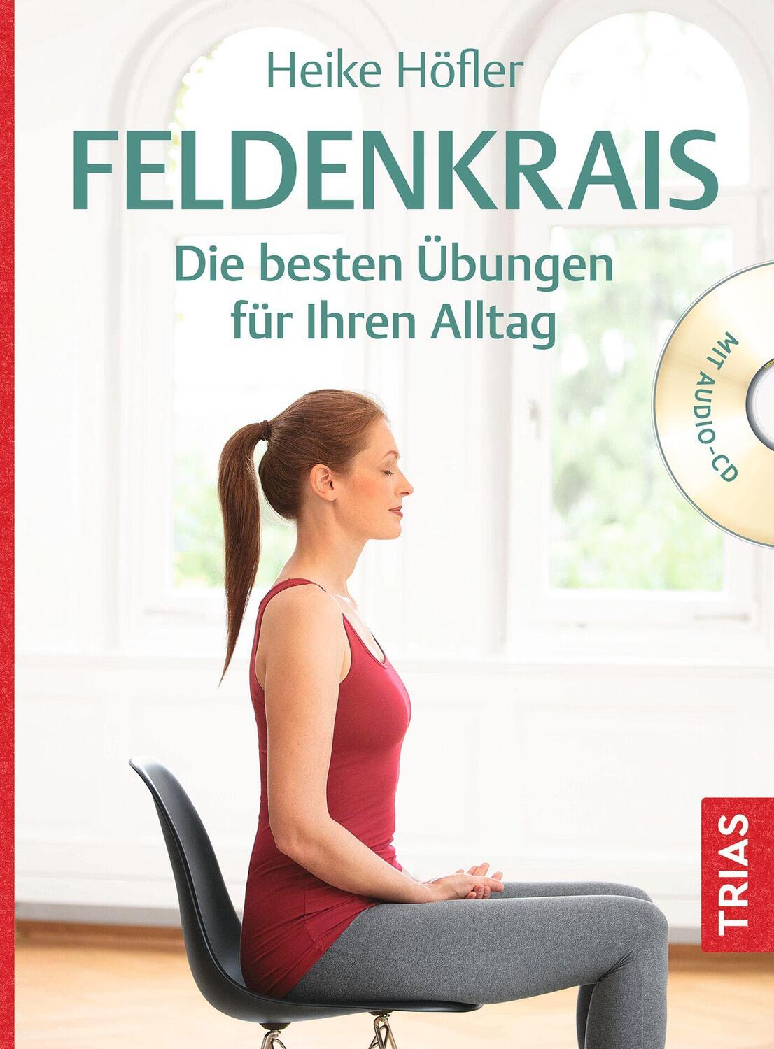 Cover: 9783432116808 | Feldenkrais | Die besten Übungen für Ihren Alltag | Heike Höfler