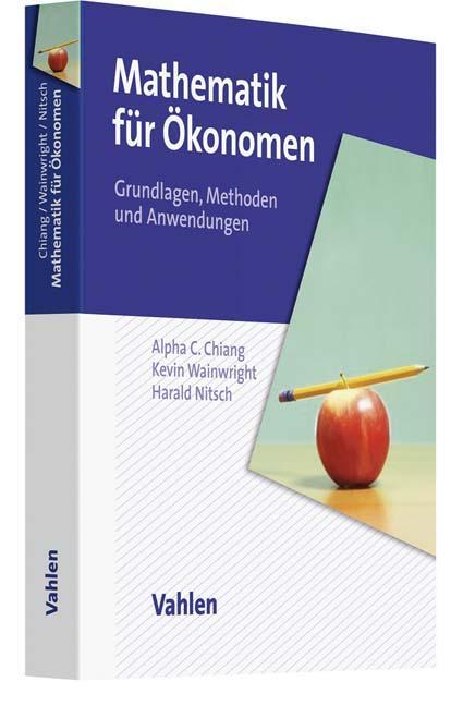 Cover: 9783800636631 | Mathematik für Ökonomen | Grundlagen, Methoden und Anwendungen | Buch