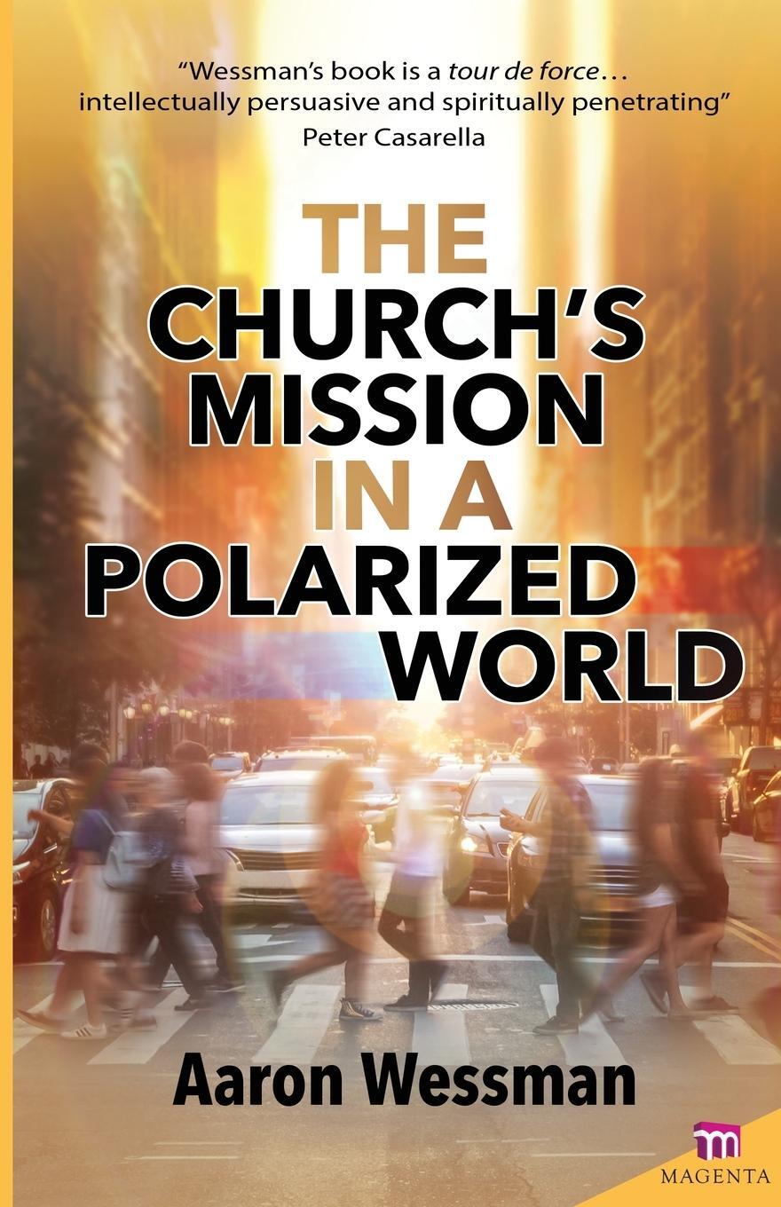 Cover: 9781565485495 | Church's Mission in a Polarized World | Fr Robert Aaron Wessman | Buch