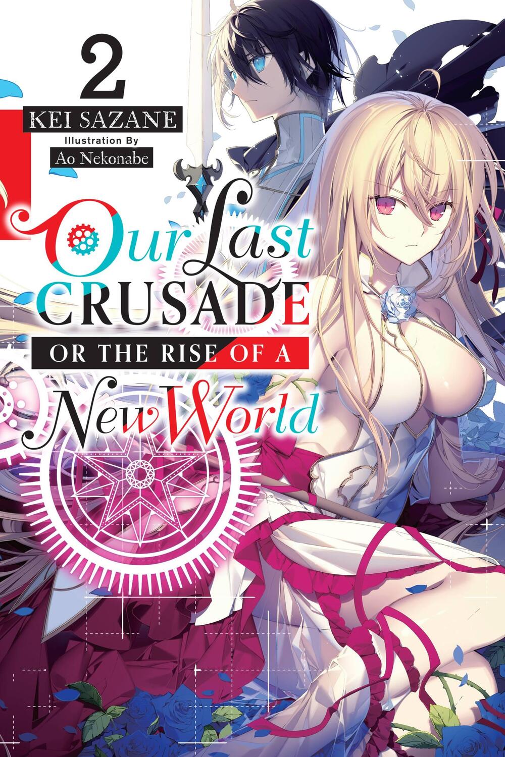 Cover: 9781975305734 | Our Last Crusade or the Rise of a New World, Vol. 2 (light novel)