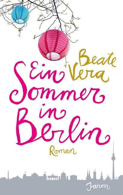 Cover: 9783897737914 | Ein Sommer in Berlin | Roman | Beate Vera | Taschenbuch | 2015