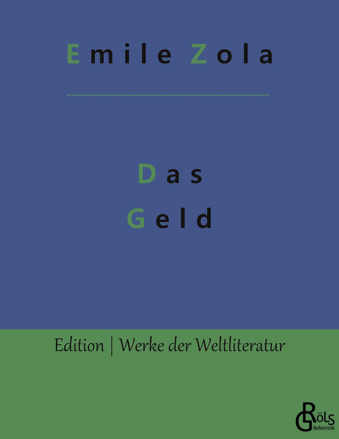 Cover: 9783966372343 | Das Geld | Emile Zola | Taschenbuch | Gröls Verlag | EAN 9783966372343