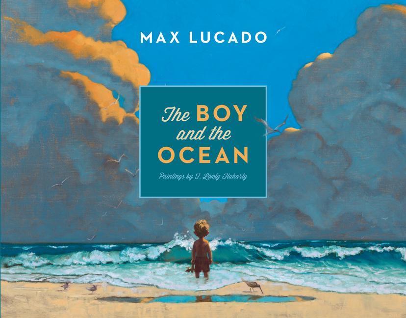 Cover: 9781433539312 | The Boy and the Ocean | Max Lucado | Buch | Englisch | 2013