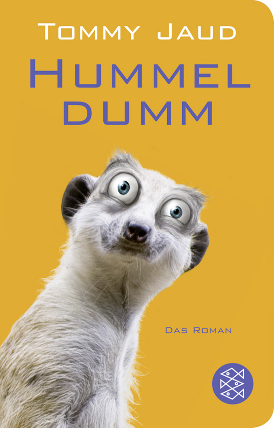 Cover: 9783596512379 | Hummeldumm | Das Roman | Tommy Jaud | Buch | 420 S. | Deutsch | 2012