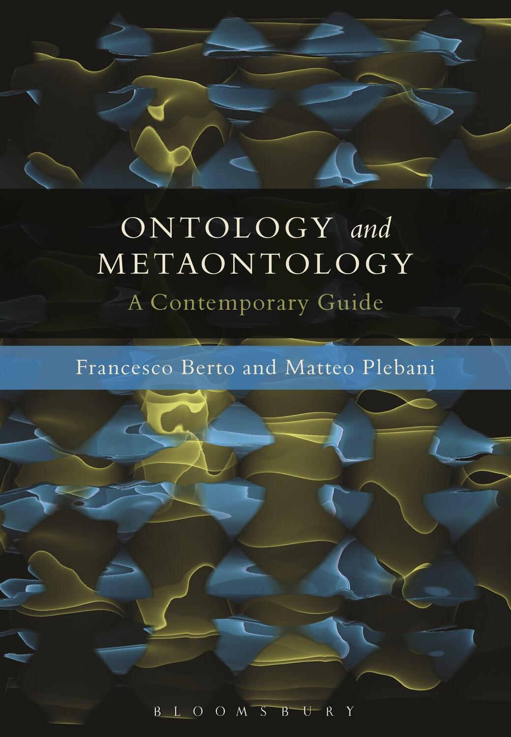 Cover: 9781441182890 | Ontology and Metaontology | A Contemporary Guide | Berto (u. a.)