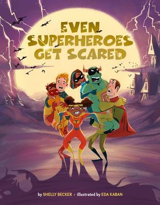 Cover: 9781454943426 | Even Superheroes Get Scared | Shelly Becker | Buch | Gebunden | 2023