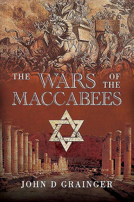 Cover: 9781526782267 | The Wars of the Maccabees | John D Grainger | Taschenbuch | Englisch