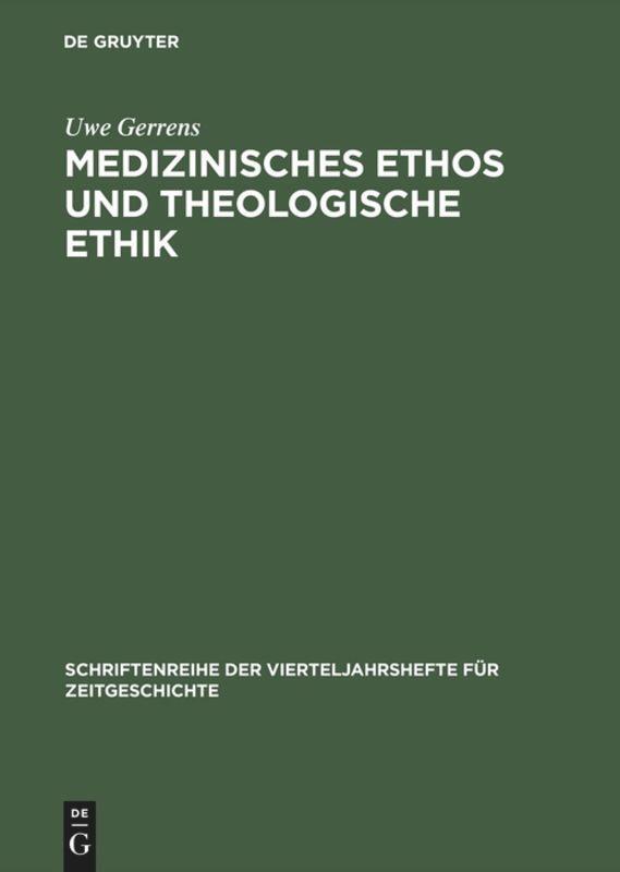 Cover: 9783486645736 | Medizinisches Ethos und theologische Ethik | Uwe Gerrens | Buch | ISSN
