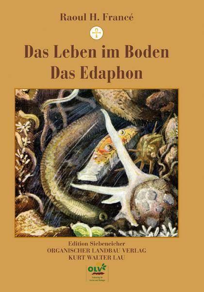 Cover: 9783922201021 | Das Leben im Boden / Das Edaphon | Raoul H. Francé | Buch | 192 S.