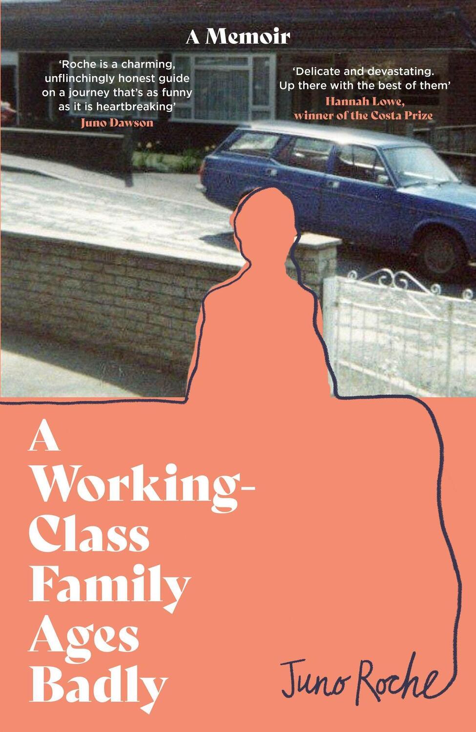Cover: 9780349702346 | A Working-Class Family Ages Badly | 'Remarkable' The Observer | Roche