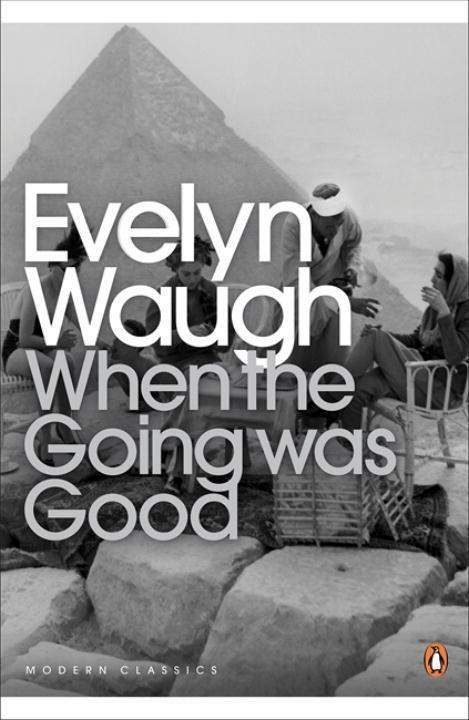 Cover: 9780140182538 | When the Going Was Good | Evelyn Waugh | Taschenbuch | Englisch | 1990