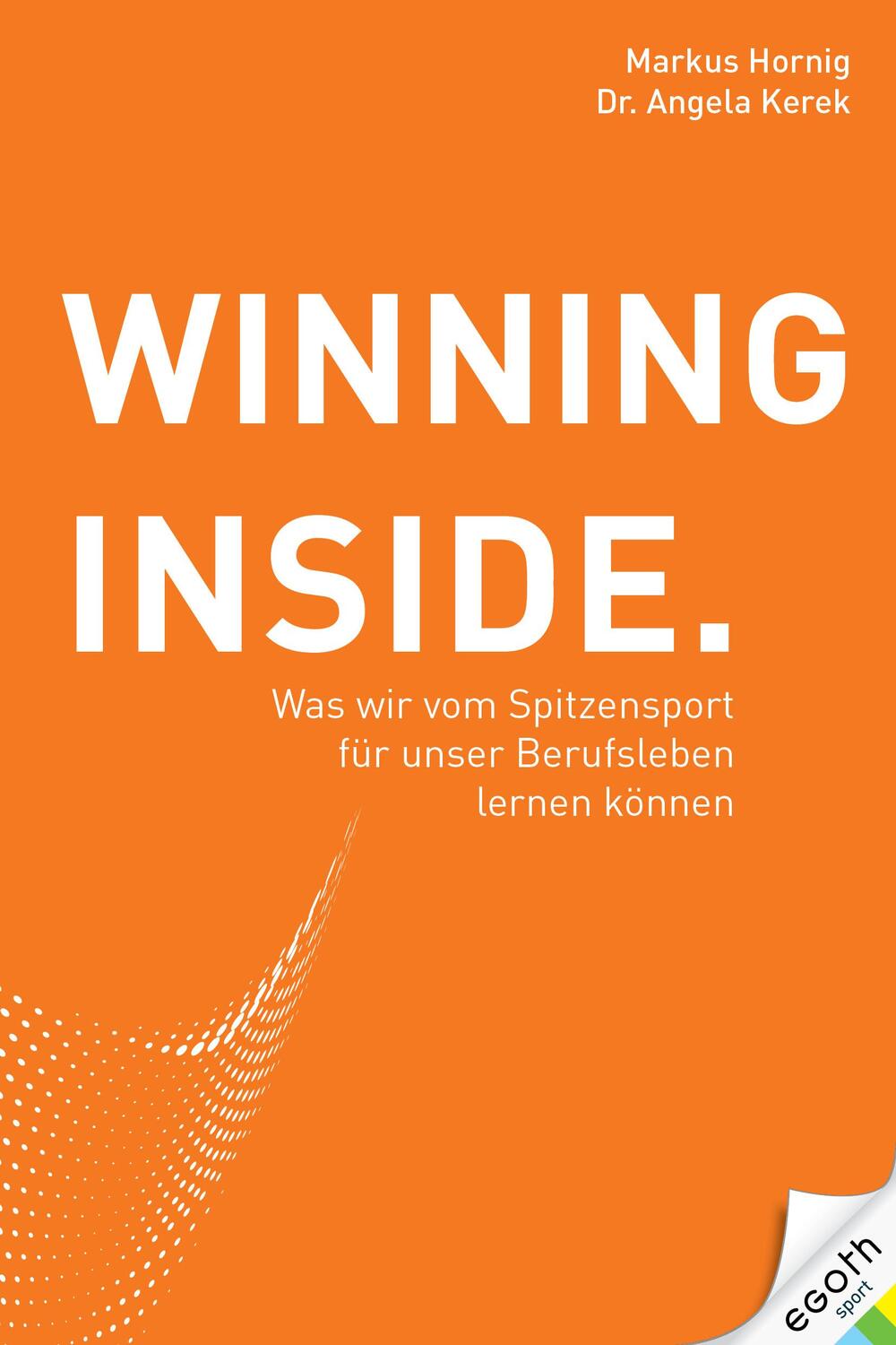 Cover: 9783903183353 | Winning Inside | Markus Hornig (u. a.) | Buch | 312 S. | Deutsch