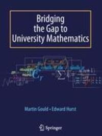 Cover: 9781848002890 | Bridging the Gap to University Mathematics | Martin Gould (u. a.) | XI