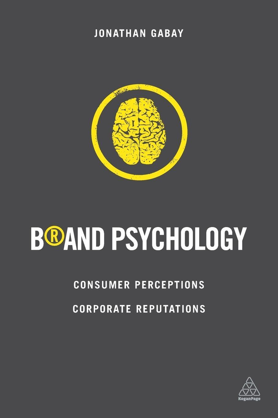Cover: 9780749471736 | Brand Psychology | Consumer Perceptions, Corporate Reputations | Gabay