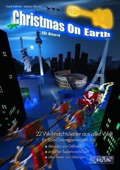 Cover: 9783938967362 | Christmas on Earth, für Gitarre | 22 Weihnachtslieder aus aller Welt