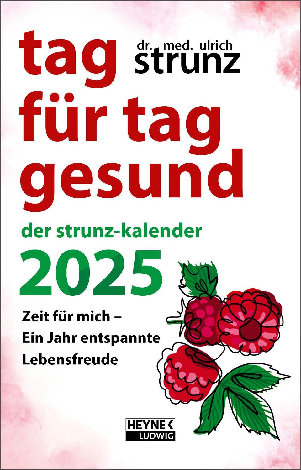 Cover: 9783453239494 | Tag für Tag gesund - Der Strunz-Kalender 2025 | Ulrich Strunz | 192 S.