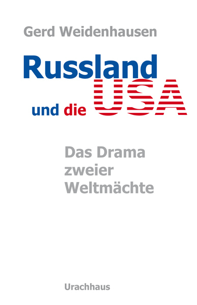 Cover: 9783825176556 | Russland und die USA | Das Drama zweier Weltmächte | Gerd Weidenhausen